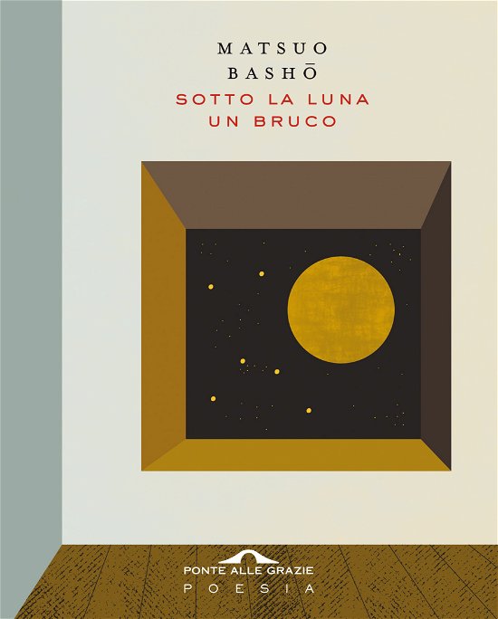 Cover for Matsuo Bashô · Sotto La Luna Un Bruco (Bok)