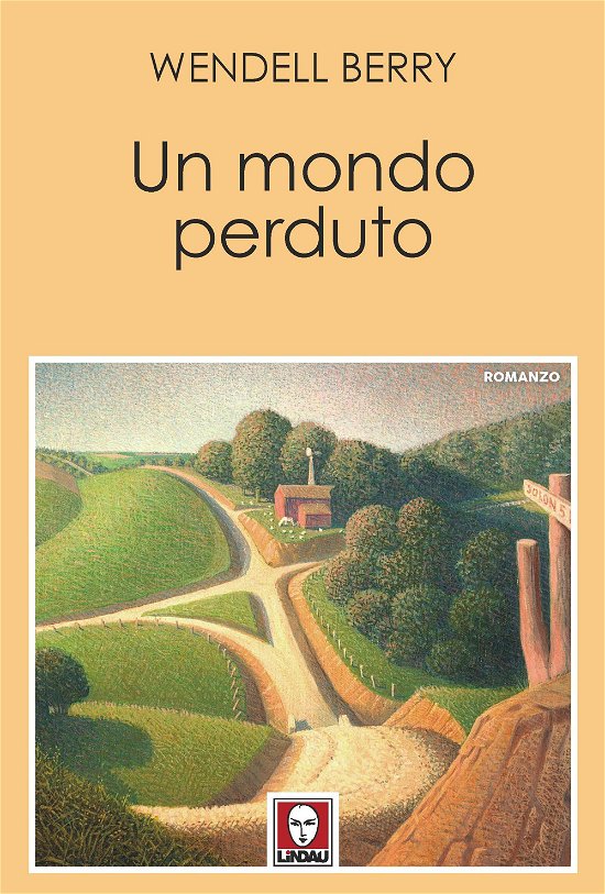Cover for Wendell Berry · Un Mondo Perduto (Book)