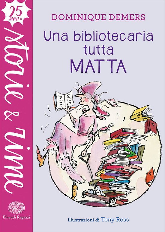 Una Bibliotecaria Tutta Matta. Ediz. A Colori - Dominique Demers - Bøker -  - 9788866564669 - 