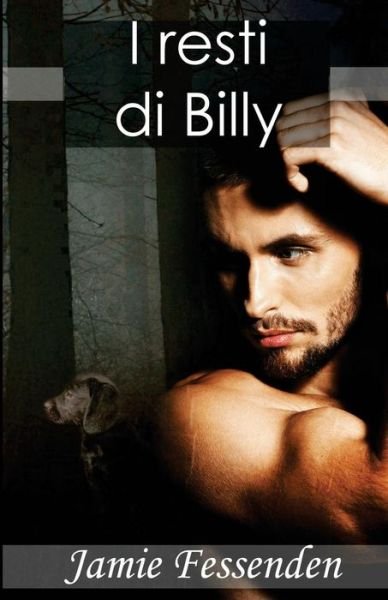 Cover for Jamie Fessenden · I resti di Billy (Paperback Book) (2015)
