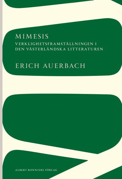 Cover for Erich Auerbach · Mimesis : Verklighetsframställningen i den västerländska litteraturen (Book) (2012)