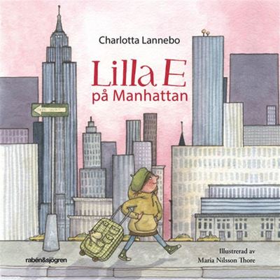 Cover for Charlotta Lannebo · Lilla E på Manhattan (Książka audio (MP3)) (2019)