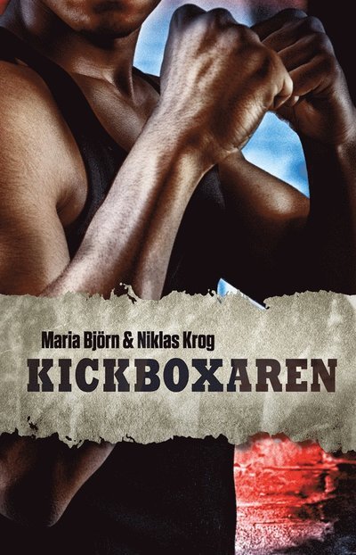 Cover for Niklas Krog · Kickboxaren: Kickboxaren (ePUB) (2013)