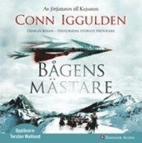 Cover for Conn Iggulden · Erövraren: Bågens mästare (Lydbog (CD)) (2010)