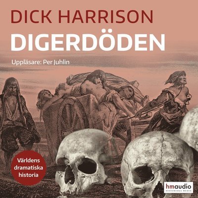 Cover for Dick Harrison · Världens dramatiska historia: Digerdöden (MP3-CD) (2019)
