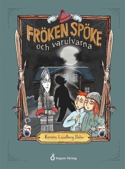 Cover for Kerstin Lundberg Hahn · Fröken Spöke: Fröken Spöke och varulvarna (Innbunden bok) (2020)