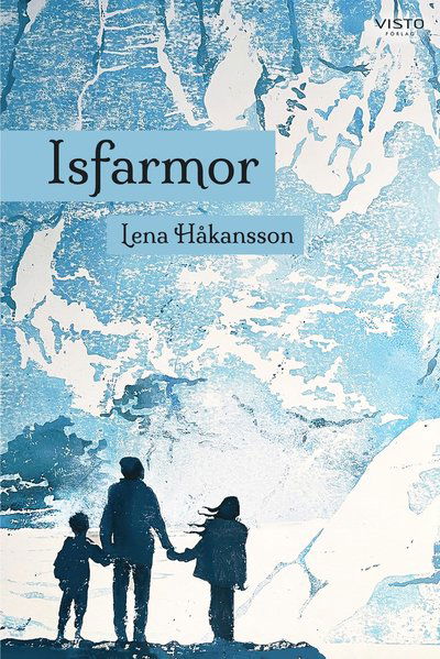 Isfarmor - Lena Håkansson - Libros - Visto Förlag - 9789180731669 - 23 de febrero de 2023