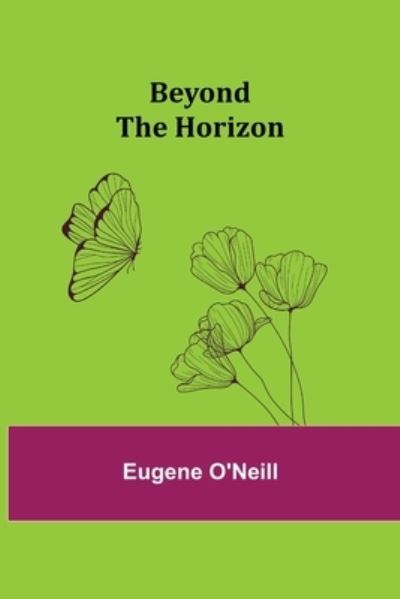 Cover for Eugene O'Neill · Beyond the Horizon (Taschenbuch) (2021)