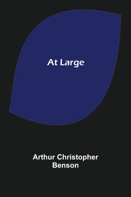 Cover for Arthur Christopher Benson · At Large (Taschenbuch) (2022)