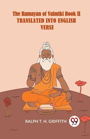 Cover for Ralph T. H. Griffith · The Ramayan of Valmiki Book II Translated into English Verse (Paperback Book) (2023)