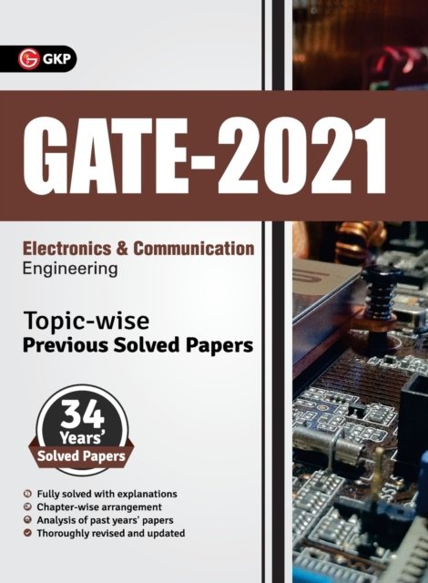 Gate 2021 Topic-Wise Previous Solved Papers - 34 Years' Solved Papers- Electronics and Communication Engineering - Gkp - Livros - G. K. Publications - 9789389718669 - 23 de março de 2020