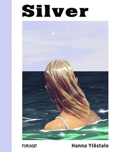 Cover for Hanna Ylöstalo · Silver (Book) (2020)