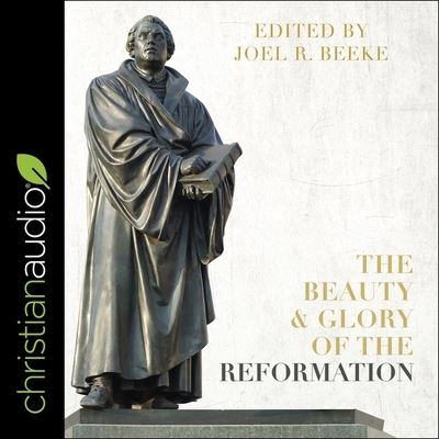 Cover for Joel R Beeke · The Beauty and Glory of the Reformation (CD) (2018)