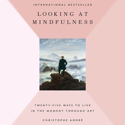 Looking at Mindfulness - Christophe André - Music - Gildan Media Corporation - 9798200611669 - November 1, 2015