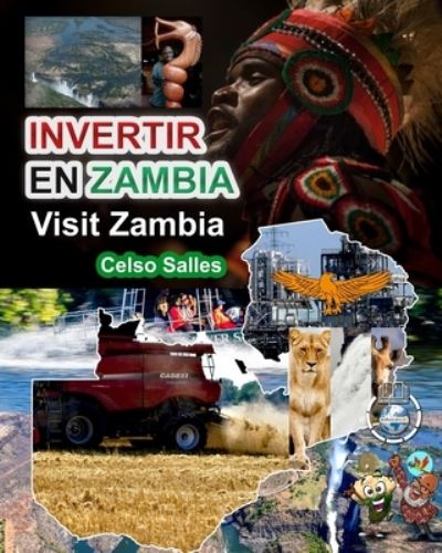 Cover for Salles Celso Salles · INVERTIR EN ZAMBIA - Visit Zambia - Celso Salles: Coleccion Invertir en Africa (Paperback Book) (2022)