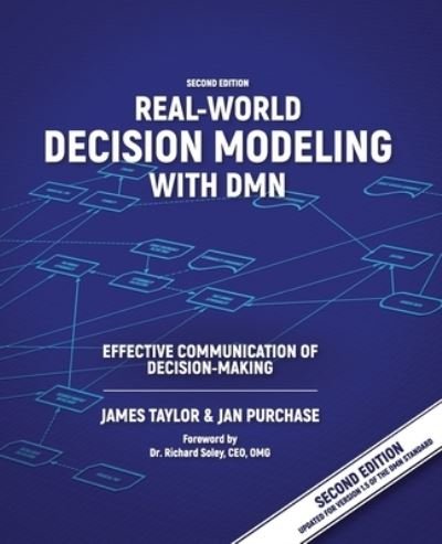 Cover for James Taylor · Real-World Decision Modeling with DMN: Effective Communication of Decision-Making (Taschenbuch) [2nd Second - Updated for Dmn 1.5 edition] (2023)