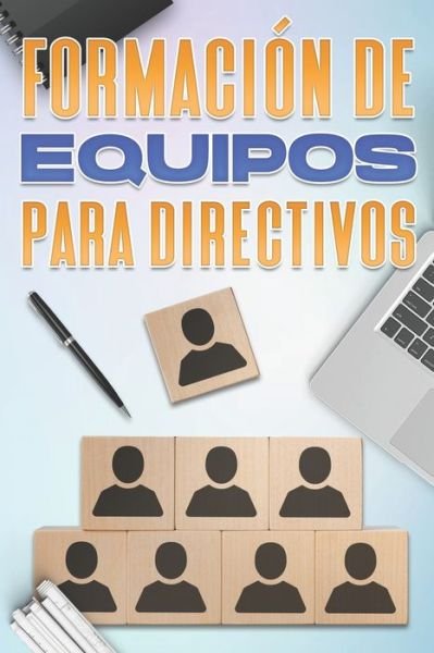 Cover for D K Hawkins · Creacion de Equipos Para Directivos: Habilidades de gestion para directivos (Paperback Bog) (2021)