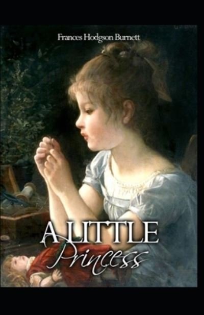 Cover for Frances Hodgson Burnett · A Little Princess: illustrated edition (Paperback Book) (2021)