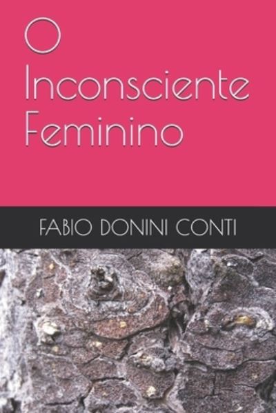 Cover for Fabio Conti · O Inconsciente Feminino (Paperback Book) (2020)