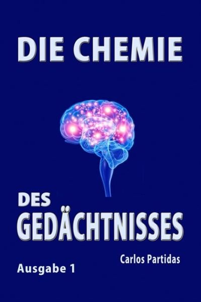 Cover for Carlos L Partidas · Die Chemie Des Gedachtnisses (Paperback Book) (2020)