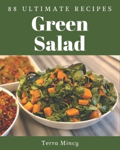 Cover for Terra Mincy · 88 Ultimate Green Salad Recipes (Paperback Bog) (2020)