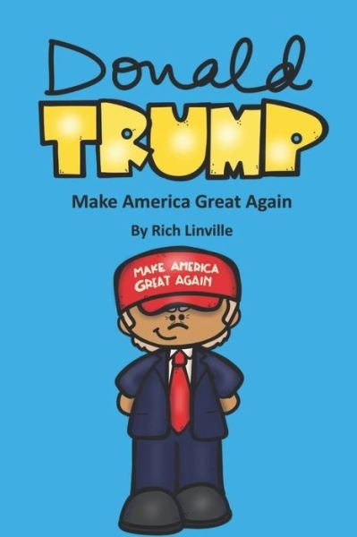 Cover for Rich Linville · Donald Trump Make America Great Again (Paperback Book) (2020)