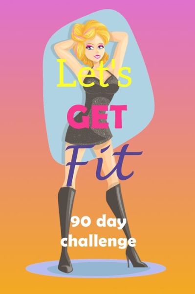 Cover for 1001 Solutions · Let's Get Fit 90 Day Challenge (Paperback Book) (2020)