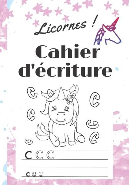 Cover for Ma Compagnie · Licornes Cahier d'ecriture (Taschenbuch) (2020)