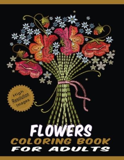 Cover for Quality Press · Flowers Coloring Book for Adults (Paperback Book) (2020)