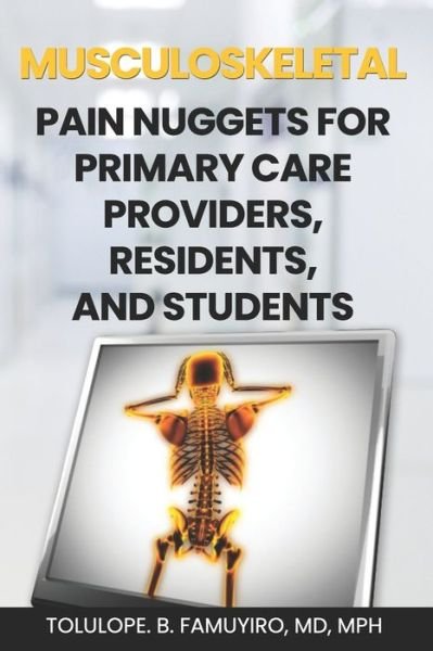 Cover for Tolulope Famuyiro · MUSCULOSKELETAL PAIN NUGGETS for primary care providers, residents, and students (Pocketbok) (2021)