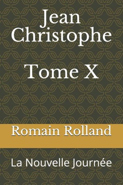 Jean Christophe Tome X - Romain Rolland - Kirjat - Independently Published - 9798680475669 - lauantai 29. elokuuta 2020