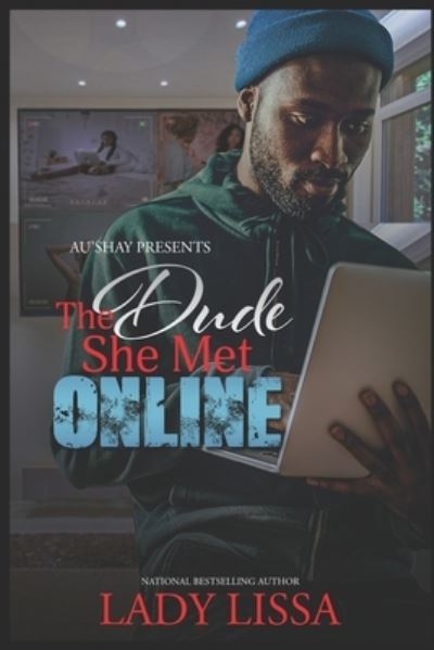 Cover for Lady Lissa · The Dude She Met Online (Pocketbok) (2021)