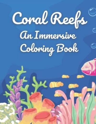 Cover for Manalac Rick Manalac · Coral Reefs: An Immersive Coloring Book (Paperback Book) (2021)