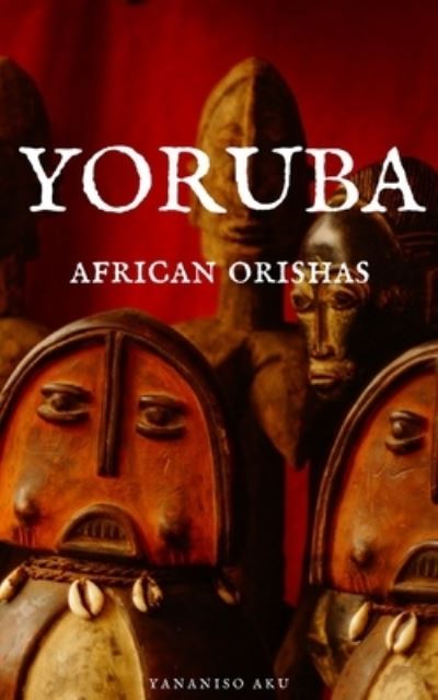 Cover for Yananiso Aku · Yoruba (Paperback Book) (2021)