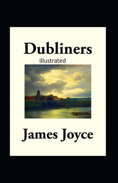 Cover for James Joyce · Dubliners Illustrated (Taschenbuch) (2021)
