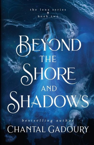 Cover for Chantal Gadoury · Beyond the Shore and Shadows (Paperback Book) (2021)