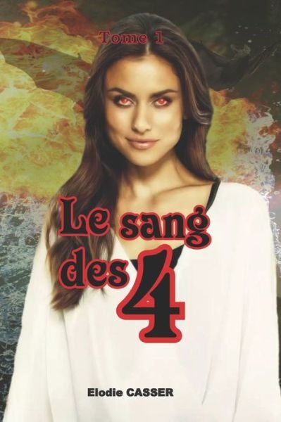 Cover for Elodie Casser · Le Sang Des 4: Tome 1 (Paperback Bog) (2021)