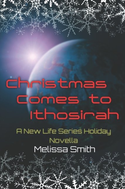 Cover for Melissa Smith · Christmas Comes to Ithosirah - New Life (Paperback Book) (2021)