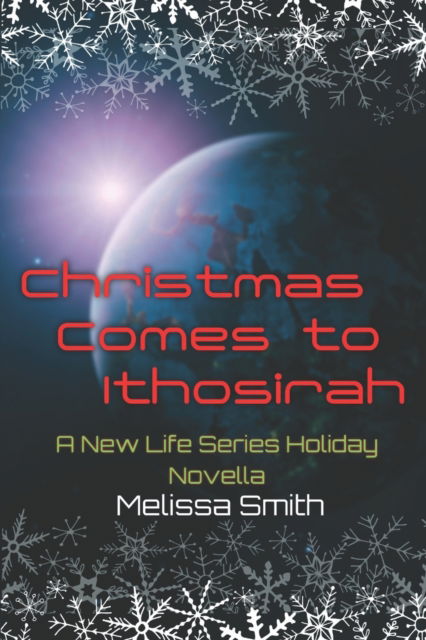 Cover for Melissa Smith · Christmas Comes to Ithosirah - New Life (Paperback Book) (2021)