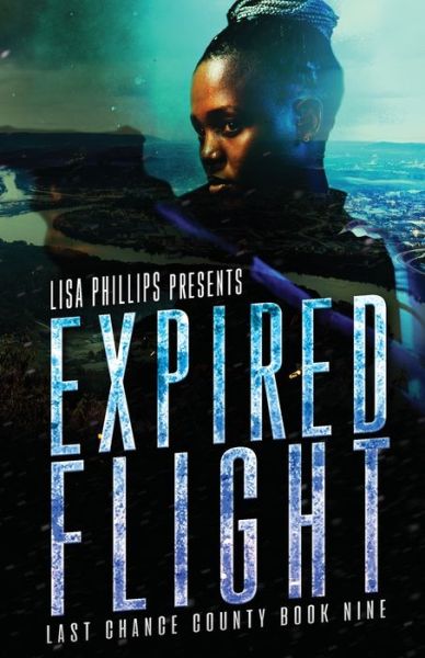 Cover for Lisa Phillips · Expired Flight - Last Chance County (Paperback Bog) (2022)