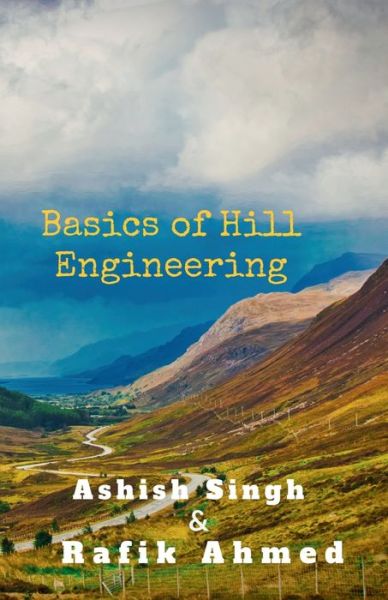 Basics of Hill Engineering - Ashish Singh - Books - Notion Press Media Pvt Ltd - 9798886060669 - February 14, 2022