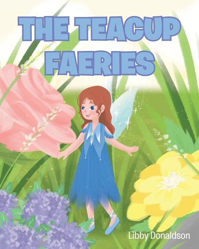 Cover for Libby Donaldson · The Teacup Faeries (Paperback Book) (2022)