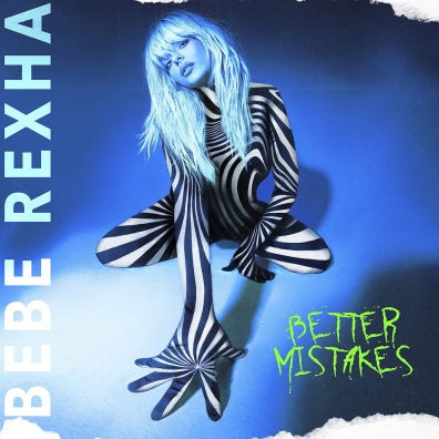 Better Mistakes - Bebe Rexha - Musik - WARNER - 0093624889670 - 2. juli 2021