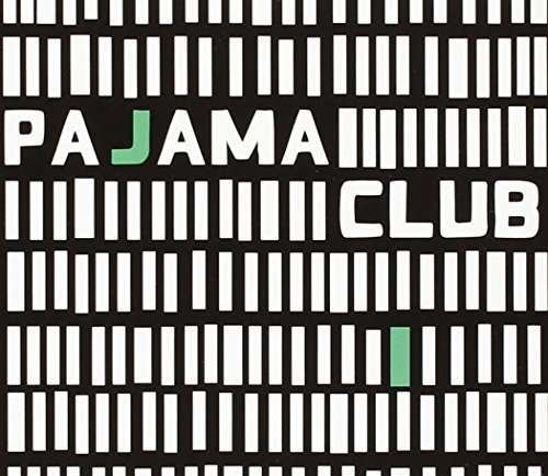 Pajama Club - Pajama Club - Musikk - Pid - 0602527812670 - 13. september 2011