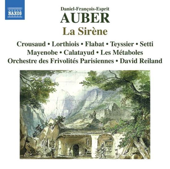 La Sirene - D.F.E. Auber - Musiikki - NAXOS - 0730099043670 - maanantai 1. huhtikuuta 2019