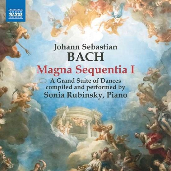 Cover for Sonia Rubinsky · Johann Sebastian Bach: Magna Sequentia 1. A Grand Suite Of Dances (CD) (2019)