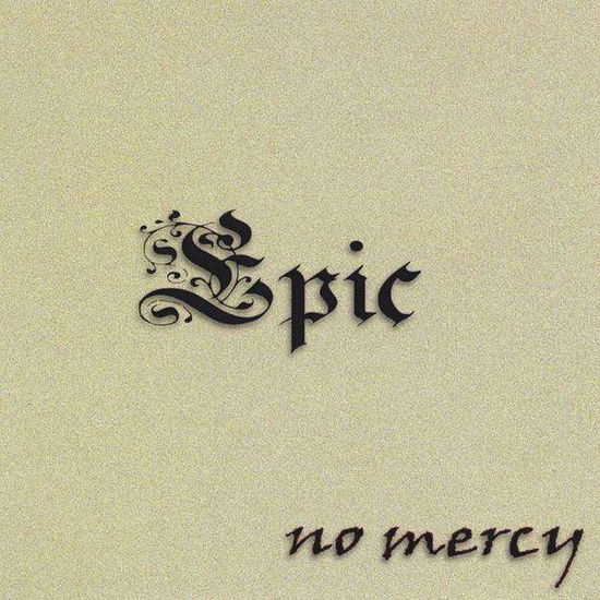 Cover for No Mercy · Epic (CD) (2010)