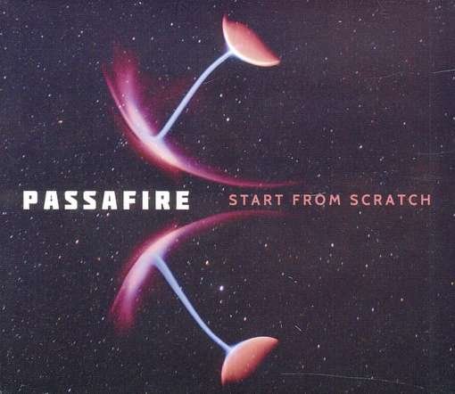 Cover for Passafire · Start from Scratch (CD) (2011)