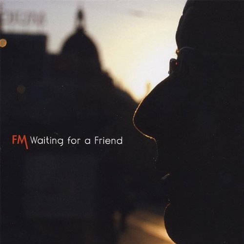 Cover for Fm · Waiting for a Friend (CD) (2008)