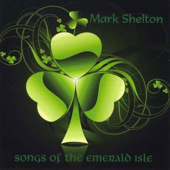 Cover for Mark Shelton · Songs of the Emerald Isle (CD) (2011)